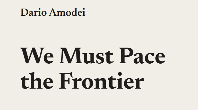 Dario Amodei's essay titled We Must Pace the Frontier, published September 2026